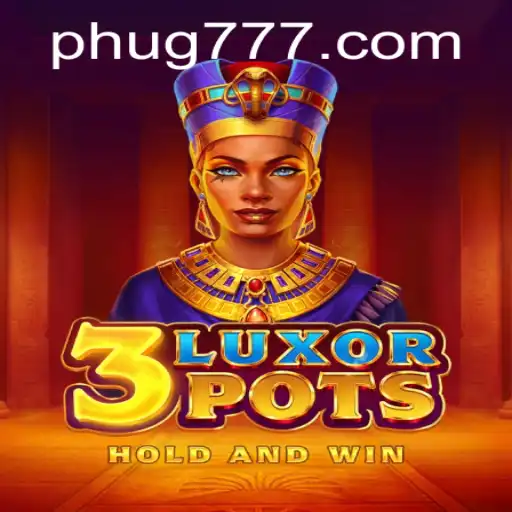 Unveiling the Exciting World of 3LuxorPots: The Latest Sensation in Gaming
