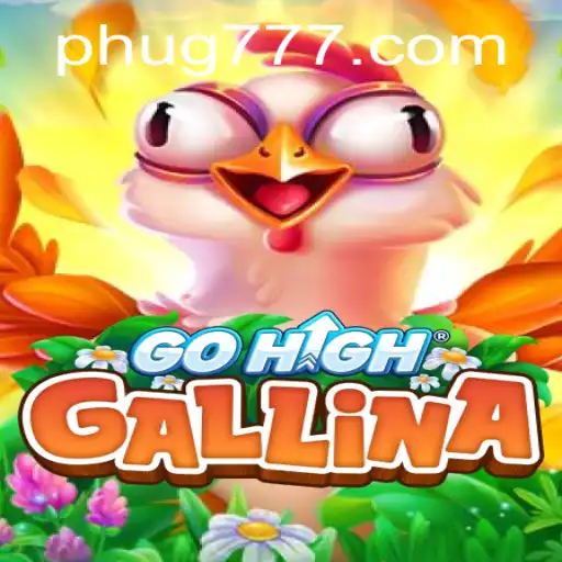 Discover the Exciting World of GoHighGallina: The Innovative Game Revolutionizing Gaming